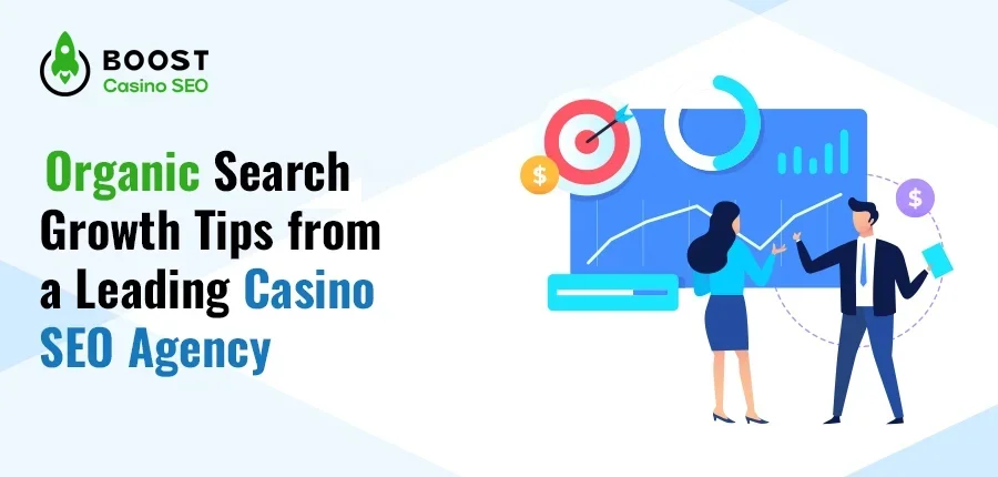 Organic Search Growth Tips from a Leading Casino SEO Agency