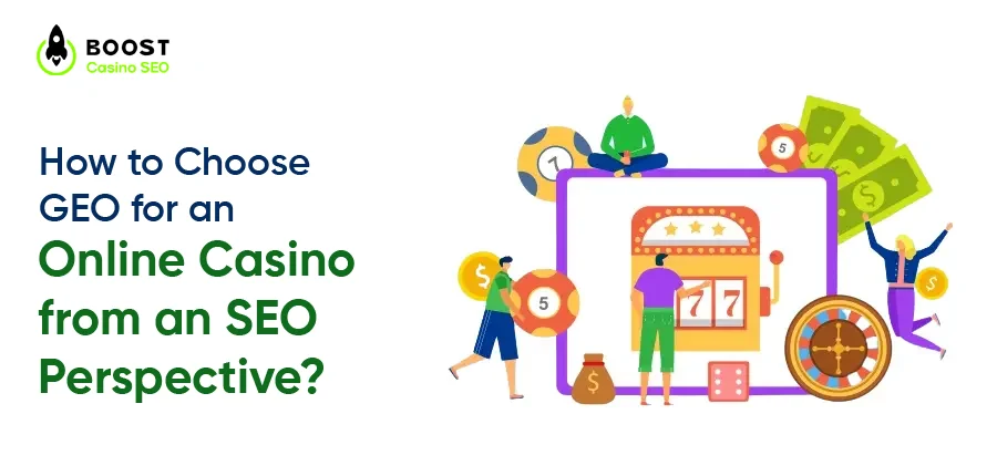 How to Choose GEO for an Online Casino from an SEO Perspective?