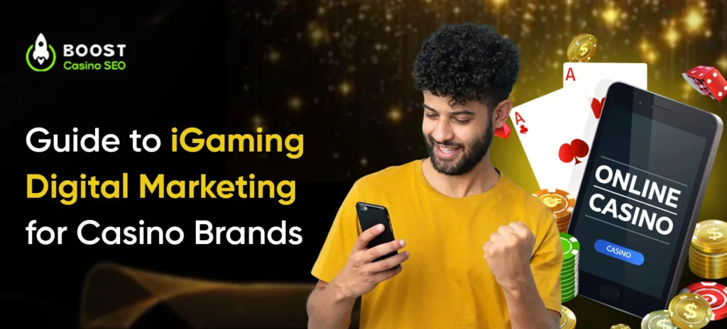 Guide to iGaming Digital Marketing for Casino Brands