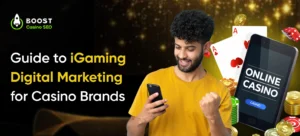 Guide to iGaming Digital Marketing for Casino Brands