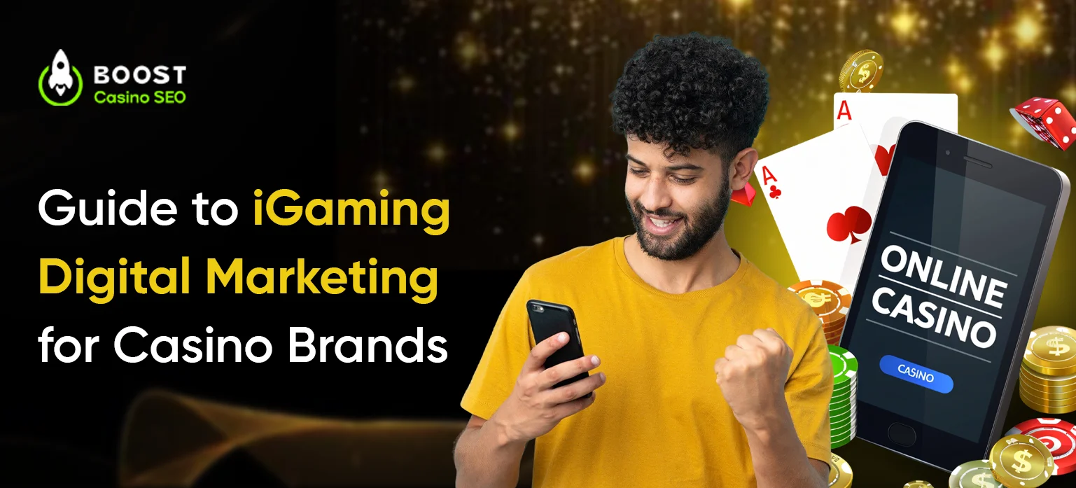 Guide to iGaming Digital Marketing for Casino Brands