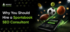 Why You Should Hire a Sportsbook SEO Consultant