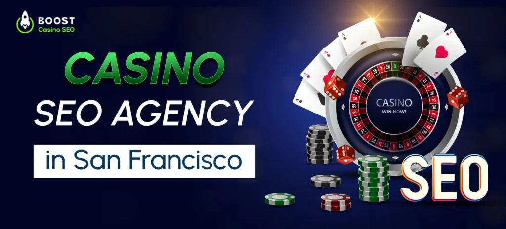 Casino SEO Agency in San Francisco