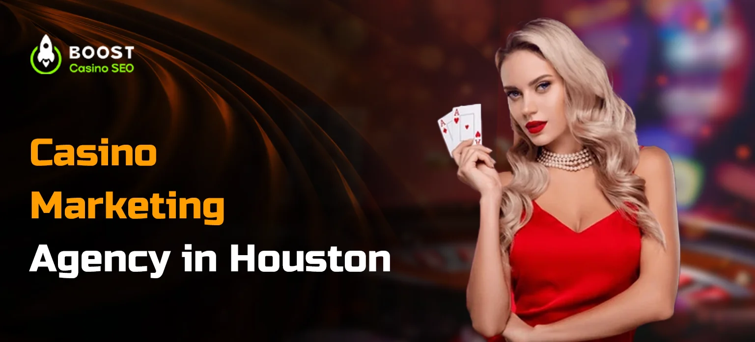 Casino Marketing Agency in Houston