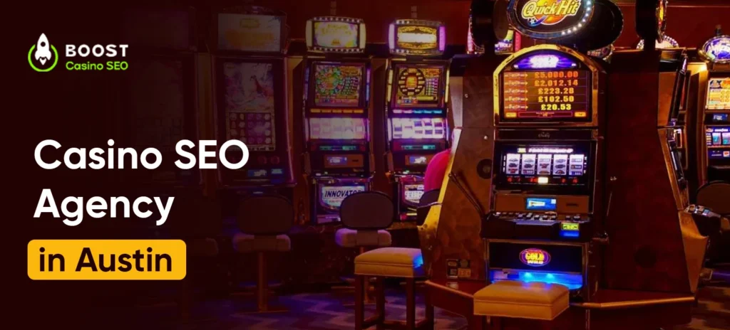 Casino SEO Agency in Austin