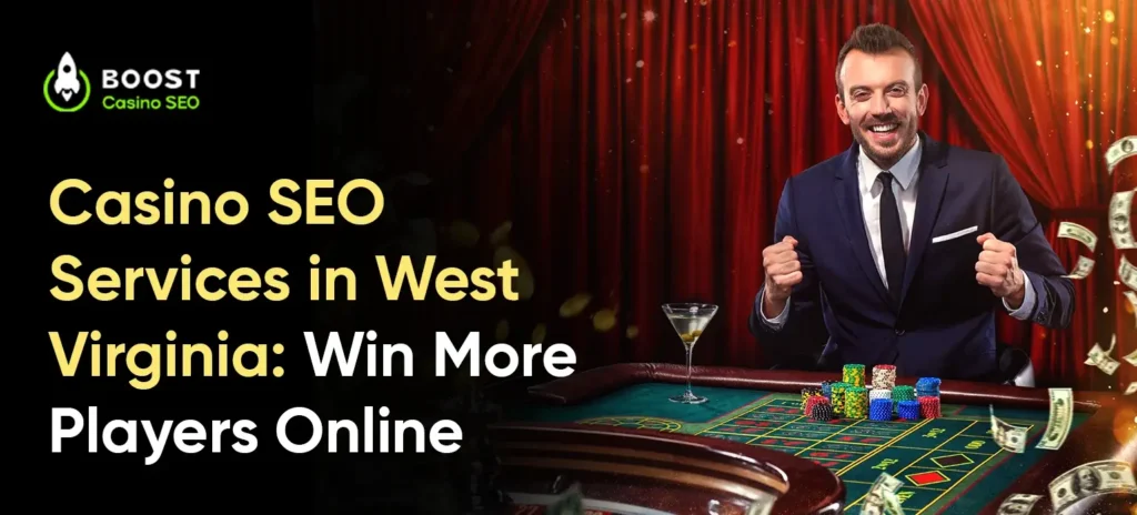Casino SEO Services in West Virginia