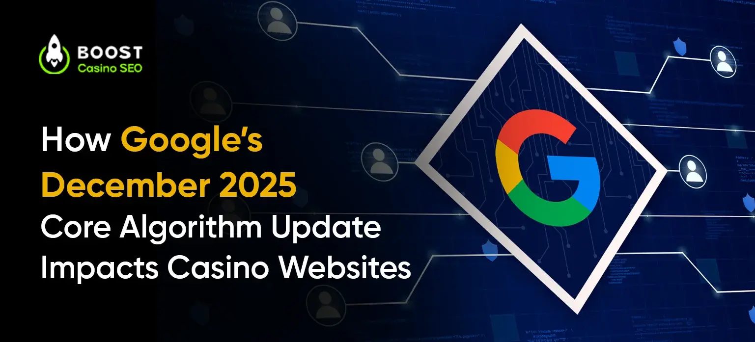 How Google’s December 2025 Core Algorithm Update Impacts Casino Websites