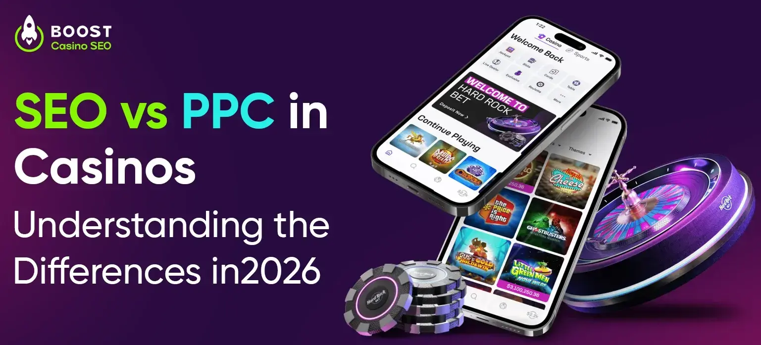SEO vs PPC in Casinos: Understanding the Differences in 2026