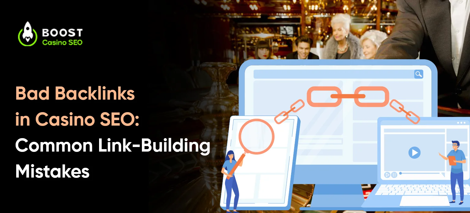 Bad Backlinks in Casino SEO: Common Link-Building Mistakes