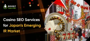 Casino SEO Services for Japan’s Emerging IR Market