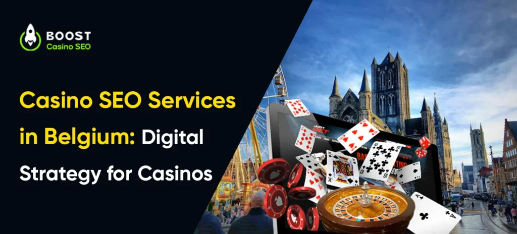 Casino SEO Services in Belgium: Digital Strategy for Casinos