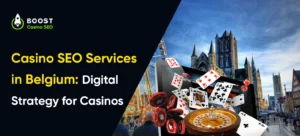 Casino SEO Services in Belgium: Digital Strategy for Casinos