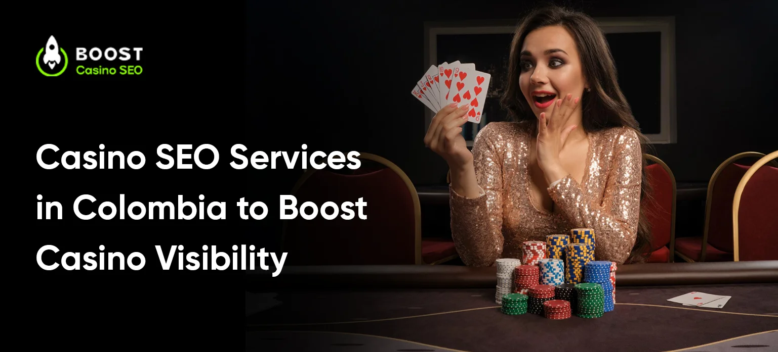 Casino SEO Services in Colombia to Boost Visibility