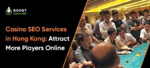Casino SEO Services in Hong Kong: Attract More Players Online