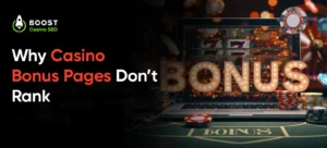 Why Casino Bonus Pages Don’t Rank